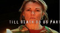 Deadly Women - Episode 5 - Til Death Do Us Part