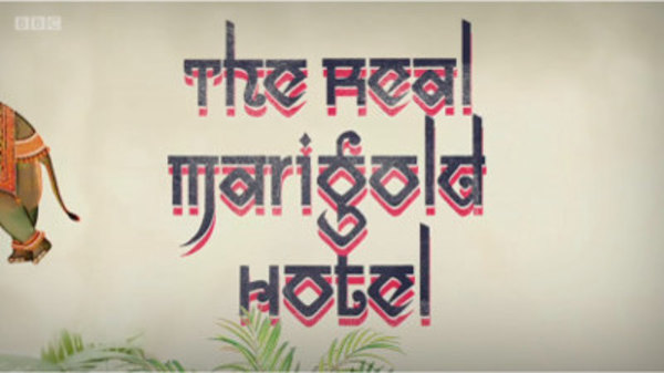 The Real Marigold Hotel - S01E01 - 