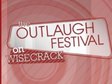 Outlaugh Festival on Wisecrack: Part 8