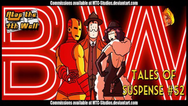 Atop the Fourth Wall - S07E47 - Tales of Suspense #52