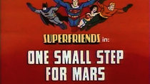 Super Friends - Episode 10 - One Small Step for Mars