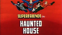 Super Friends - Episode 11 - Haunted House