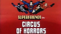 Super Friends - Episode 17 - Circus of Horrors