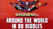 Super Friends - Episode 18 - Around the World in 80 Riddles