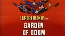 Super Friends - Episode 23 - Garden of Doom