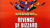 Super Friends - Episode 24 - Revenge of Bizarro