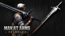 Man at Arms - Episode 7 - Great Sword of Artorias (Dark Souls III)
