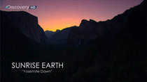 Sunrise Earth - Episode 10 - Yosemite Dawn