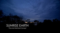 Sunrise Earth - Episode 47 - Peruvian Rainforest Canopy