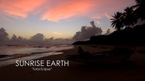 Sunrise Earth - Episode 52 - Total Eclipse