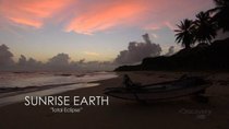 Sunrise Earth - Episode 65 - Total Solar Eclipse