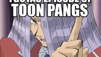 Yu-Gi-Oh!: The Abridged Series - Episode 4 - Toon Pangs
