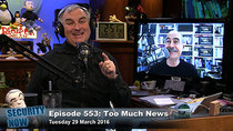 Security Now - Episode 553 - Too Much News