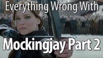 CinemaSins - Episode 33 - Everything Wrong With The Hunger Games: Mockingjay Part 2