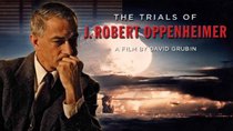 American Experience - Episode 1 - The Trials of J. Robert Oppenheimer