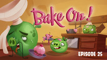 Angry Birds Toons - Episode 25 - Bake On!