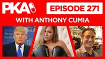 Painkiller Already - Episode 9 - PKA 271 with Anthony Cumia — Trump Cucked, iPhone 7, UFC 196,...