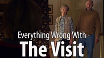 CinemaSins - Episode 38 - Everything Wrong With The Visit