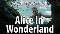 CinemaSins - Episode 40 - Everything Wrong With Alice In Wonderland