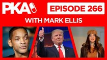 Painkiller Already - Episode 4 - PKA 266 with Mark Ellis — Trump vs Sanders, Will Smith Sucks,...