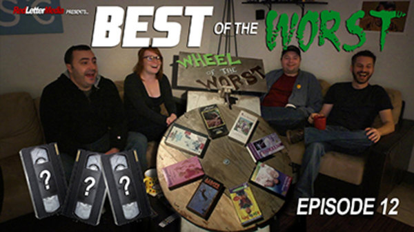 Best of the Worst - Ep. 12 - The Wheel of the Worst #03