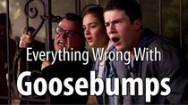 CinemaSins - Episode 41 - Everything Wrong With Goosebumps