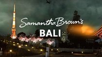 Samantha Brown's Asia - Episode 8 - Bali