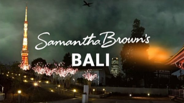 Samantha Brown's Asia - S01E08 - Bali