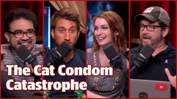 Rooster Teeth Podcast - S2015E33 - RT Podcast #337: The Cat Condom Catastrophe (ft. Felicia Day)