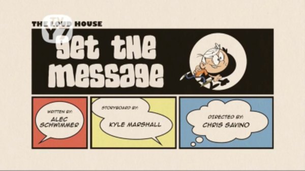 The Loud House - Ep. 2 - Get the Message