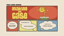 The Loud House - Episode 4 - Making the Case