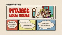 The Loud House - Episode 7 - Project Loud House