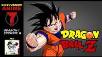 Did You Know Anime? - Episode 6 - Dragon Ball Z