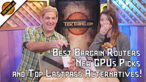 TekThing - Episode 6 - TekThing 6: Best Bargain Routers, New GPU Picks, and 3 LastPass...
