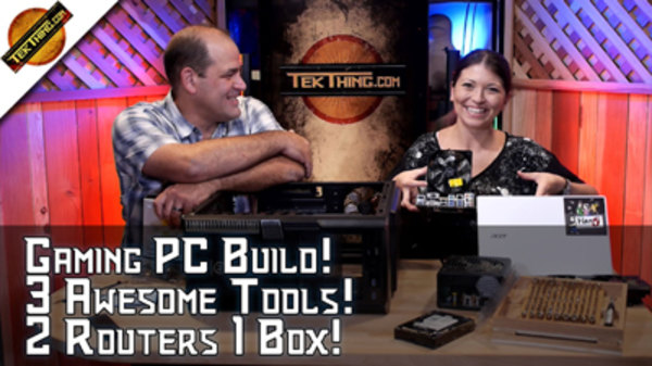 TekThing - S01E21 - Gaming PC Build! Skip USB 3.1? 3 Awesome Measuring Tools, Two Routers One Box: Linux Route Command