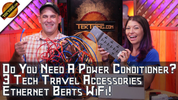 TekThing - S01E29 - Ethernet Beats WiFi, Tech Travel Gear, Password Lock Folders, Power Conditioners
