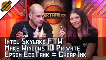 TekThing - Episode 31 - Epson WorkForce ET-4550 Means Cheap Ink! New Intel Skylake Core...