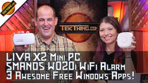 TekThing - Episode 33 - LIVA X2 Mini PC, SMANOS W020i WiFi Alarm, Privacy Badger, Free...