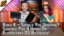 TekThing - Episode 43 - Roku 4: Should You Upgrade? Surface Pro 4 Hands On, Elementary...