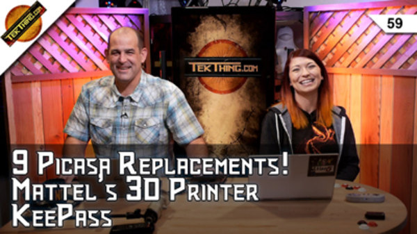 TekThing - S01E59 - 9 Picasa Replacements! ThingMaker 3D, Text Msg Kills Android, Dates Kill iOS, Rent A Camera.