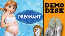 Demo Disk - Episode 16 - FROZEN AND PREGNANT