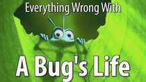 CinemaSins - Episode 48 - Everything Wrong With A Bug's Life