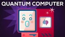 Kurzgesagt – In a Nutshell - Episode 14 - Quantum Computers Explained — Limits of Human Technology