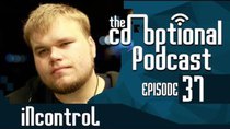 The Co-Optional Podcast - Episode 37 - The Co-Optional Podcast Ep. 37 ft. iNcontroL