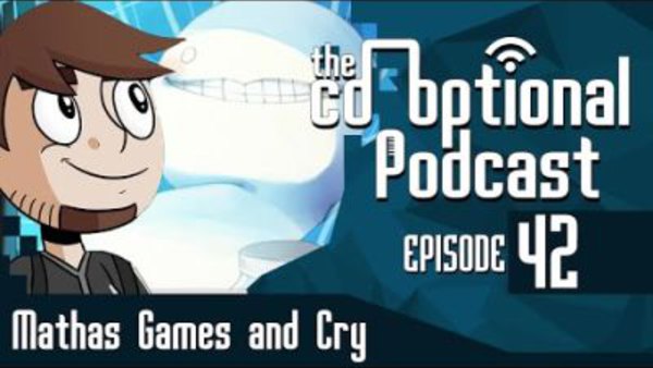 The Co-Optional Podcast - S02E42 - The Co-Optional Podcast Ep. 42 ft. MathasGames and Cry