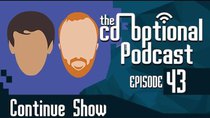 The Co-Optional Podcast - Episode 43 - The Co-Optional Podcast Ep. 43 ft. ContinueShow