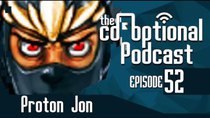 The Co-Optional Podcast - Episode 52 - The Co-Optional Podcast Ep. 52 ft. ProtonJon