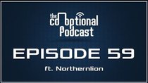 The Co-Optional Podcast - Episode 59 - The Co-Optional Podcast Ep. 59 ft. Northernlion