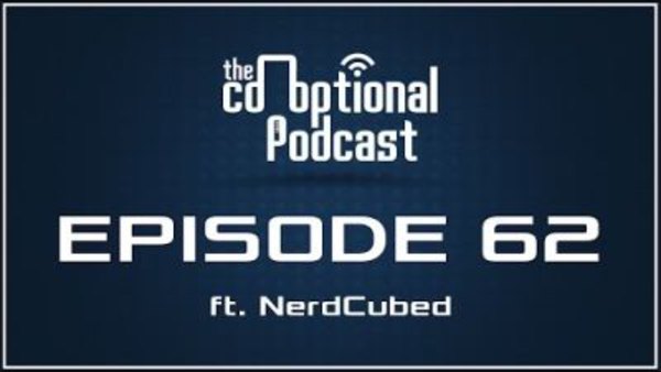 The Co-Optional Podcast - S02E62 - The Co-Optional Podcast Ep. 62 ft. NerdCubed