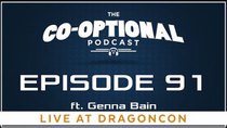 The Co-Optional Podcast - Episode 91 - The Co-Optional Podcast Ep. 91 ft. Genna Bain